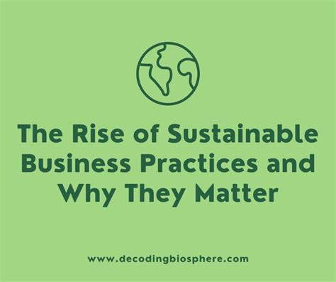 The Rise Of Sustainable Business Practices And Why They Matter R Sustainable