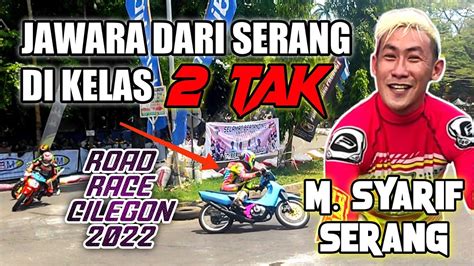 Pembalap Serang Mampu Jadi Juara Road Race Cilegon Youtube