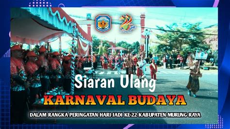 Live Siaran Ulang Karnaval Budaya Dalam Rangka Hari Jadi Ke