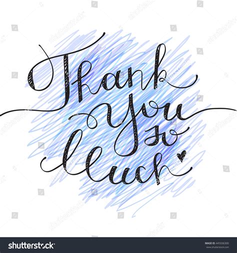 Thank You Much Handwritten Lettering On Stock Illustration 445936300 | Shutterstock