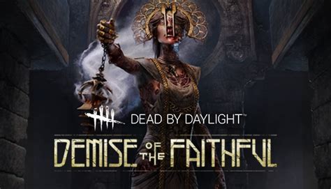 Kaufe Dead By Daylight Demise Of The Faithful Steam