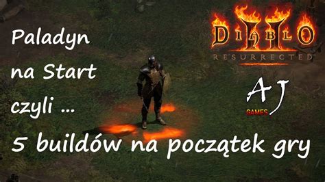 Diablo 2 Resurrected Paladyn na Start Poradnik czyli 5 buildów na