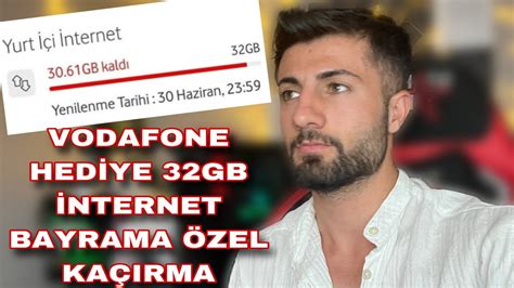 Vodafone hediye 32gb internet 2024 vodafone ücretsiz internet vodafone