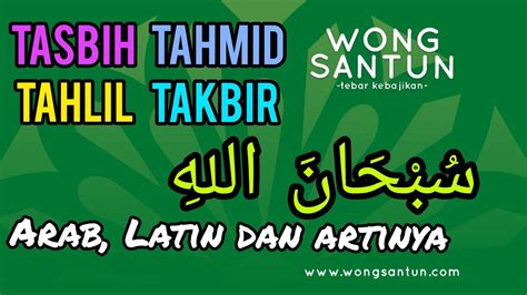 Bacaan Tasbih Tahmid Tahlil Takbir Lengkap Arab Latin Dan Artinya