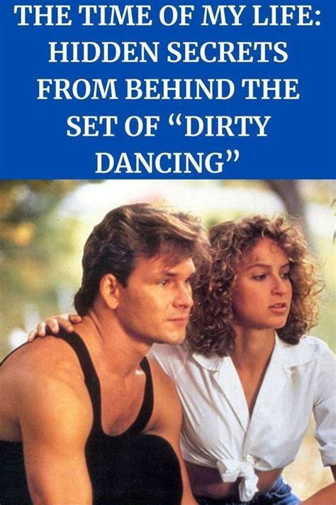 27 Hidden Secrets From Behind The Set Of “dirty Dancing Dirty