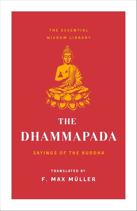 Buy The Dhammapada Sayings Of The Buddha Essential Wisdom Library