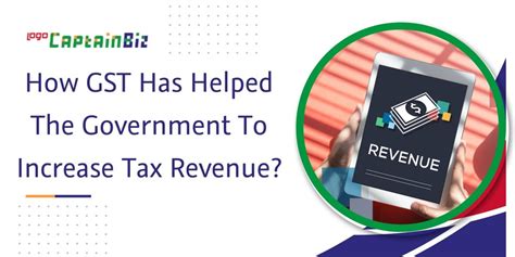 How Gst Boosted Government Tax Revenue Captainbiz Blogs