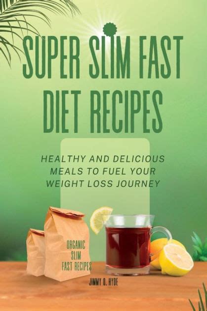 SUPER SLIM FAST DIET RECIPES: Healthy And Delicious Meals To Fuel Your ...