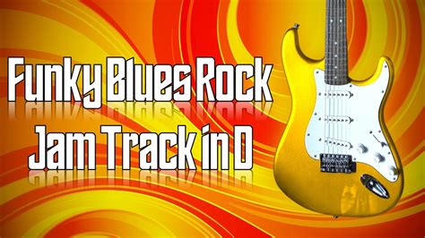 Funky Blues Rock Jam Track In D Guitar Backing Track YouTube