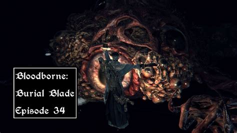 Bloodborne Burial Blade 34 The Nightmare Of Mensis Part 2 YouTube