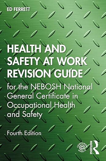 Health And Safety At Work Revision Guide For The Nebosh National