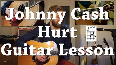 Johnny Cash Hurt Guitar Lesson How To Play Video Tutorial With Chords And Tabs Youtube