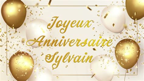 Joyeux Anniversaire Sylvain YouTube