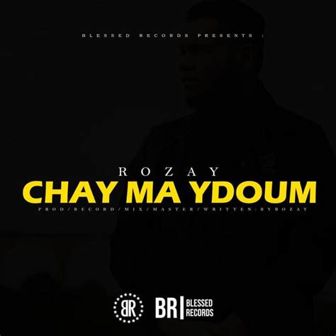 Rozay Chay Ma Ydoum Lyrics Genius Lyrics