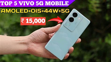 Top 5 Best Vivo 5g Mobile Under 15000 With Amoledois44w Top 5 Vivo