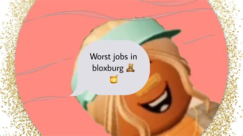 Worst Jobs In Bloxburg YouTube