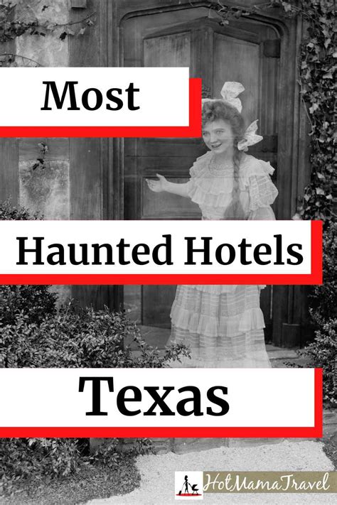 Stay In The Most Haunted Hotels In Texas - HotMamaTravel