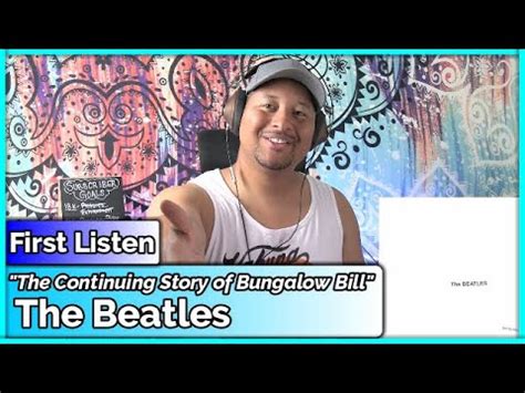 The Beatles The Continuing Story Of Bungalow Bill Reaction Review