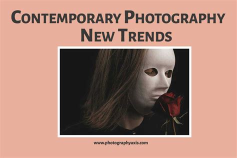 What Makes Photography Contemporary? – New Trends - PhotographyAxis