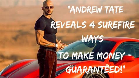 Andrew Tate 4 Surefire Ways To Make Money One News Page VIDEO