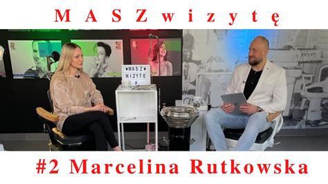 MASZ wizytę odc 2 Marcelina Rutkowska YouTube