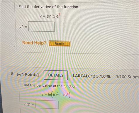 Solved Find the derivative of the function. y=(ln(x))7 y′= | Chegg.com