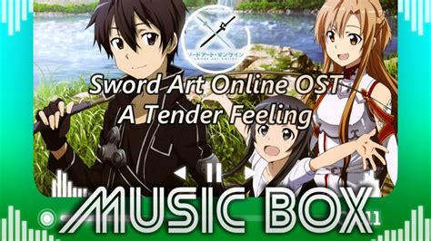 [music Box] A Tender Feeling Sword Art Online Ost Youtube