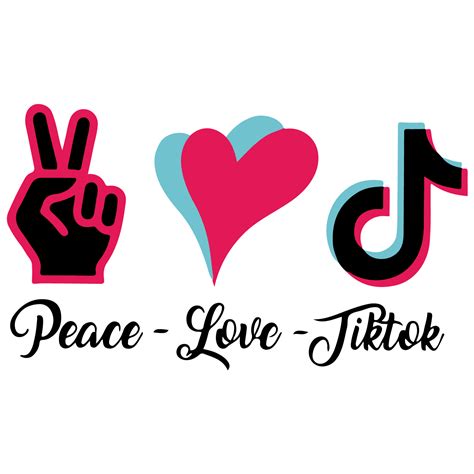 Peace Love Tiktok Svg Peace Love Svg Tiktok Svg Tiktok Lo Inspire