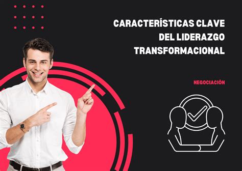 Características Clave Del Liderazgo Transformacional Entornos Innovadores