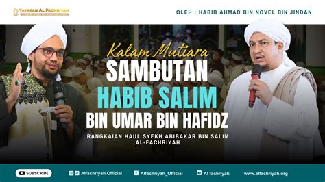 FULL SAMBUTAN HABIB SALIM BIN UMAR BIN HAFIDZ OLEH HABIB AHMAD HAUL