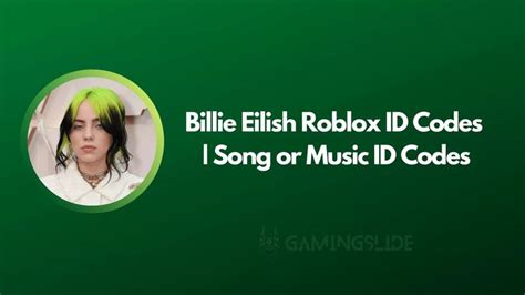 Billie Eilish Roblox Id Codes 2022 Song Or Music Id Codes In 2022