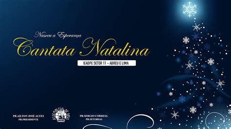 Cantata Natalina SEXTA FEIRA 23 12 2022 IEADPE ABREU E LIMA