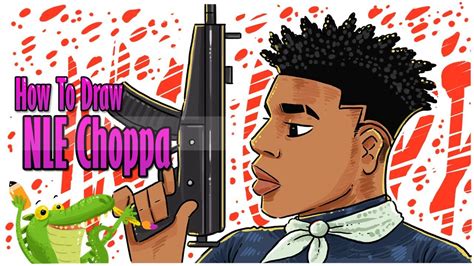 How To Draw NLE Choppa Cartoon