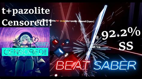 T Pazolite Censored [expert ] 92 2 Ss Beat Saber Youtube