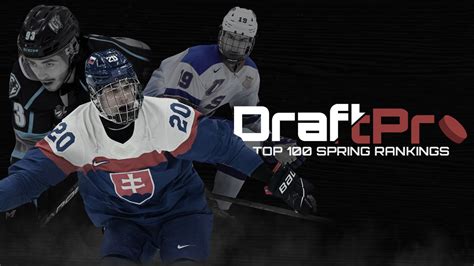 Draftpro 2022 Nhl Draft Spring Rankings Draft Prospects Hockey