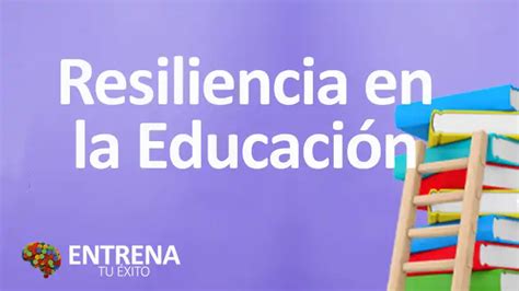 Resiliencia en la Educación Guía Completa