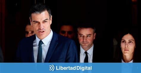 El País Desvela Que Sánchez Ordenó La Nauseabunda Campaña Contra