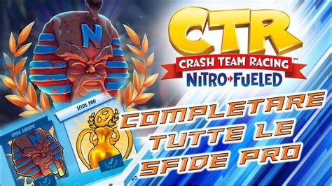 CTR TUTTE LE SFIDE PRO DEL GRAND PRIX Come Completare Tutte Le