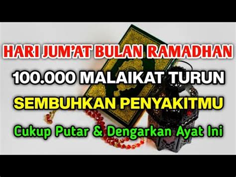 Mustajab Hari Jum At Bulan Ramadhan Barokah Ayat Ini Malaikat