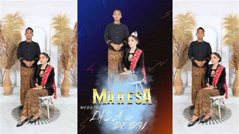 LIVE STREAMING NEW MAHESA WEDDING OF LYSA DEDY KARANG