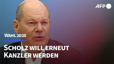 Scholz Setzt Bei Wahl 2025 Auf Sieg Und Will Erneut Kanzler Werden