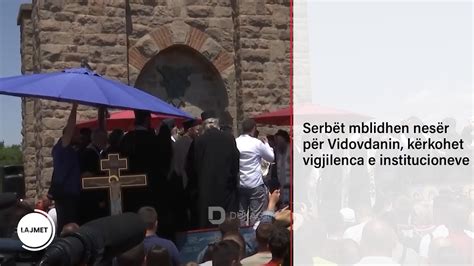 Serbët mblidhen nesër për Vidovdanin kërkohet vigjilenca e