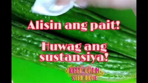 Pano Matatangal Ang Mapait Na Lasa Ng Ampalaya Kitchentip Youtube