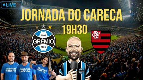 Gr Mio X Flamengo Ao Vivo Jornada Do Careca Coletiva Renato