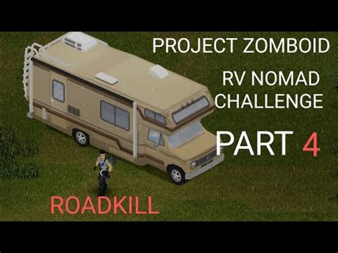 ROADKILL Project Zomboid Modded RV Nomad Challenge Part 4 YouTube