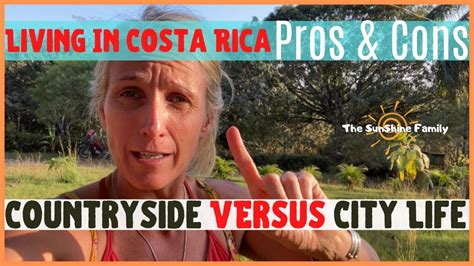 Pros And Cons Of Living In Costa Rica Countryside Vs City Life