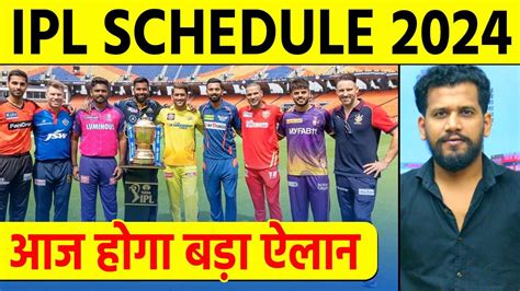 Ipl Schedule 2024 Rcb Vs Csk Opener Reports 15 Day Schedule