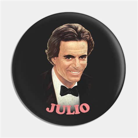 Julio Iglesias Retro Style Fan Design Julio Iglesias Pin Teepublic