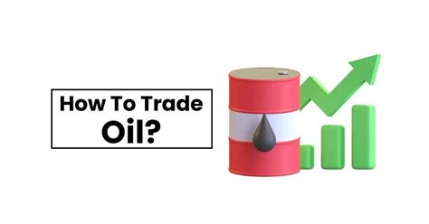 Oil Trading How To Trade Oil Example Pros And Cons