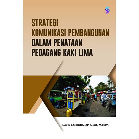 Jual Buku Strategi Komunikasi Pembangunan Dalam Penataan Pedagang